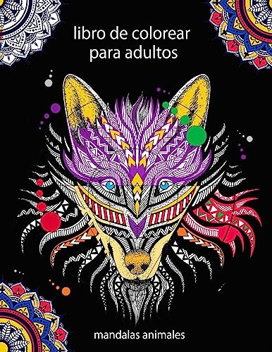 libro de colorear para adultos mandalas animales: libros para colorear  adultos animales mandalas de animales para colorear cuadernos de mandalas   Y niños a partir de 12 años (Spanish Edition) - Rodrigo